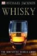 WHISKY: THE DEFINITIVE WORLD GUIDE TO SCOTH, BOURBON AND WHISKEY de JACKSON, MICHAEL 