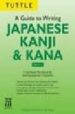 A GUIDE TO WRITING KANJI AND KANA: BOOK I A SELF-STUDY WORK FOR L EARNING JAPANESE CHARACTERS di SPAHN, MARK 