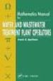 MATHEMATICS MANUAL FOR WATER AND WASTERWATER TREATMENT PLANT OPER ATIOS di SPELLMAN, FRANK R. 