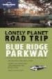BLUE RIDGE PARKWAY (LONELY PLANET: ROAD TRIPS) di VV.AA. 