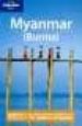 MYANMAR (BURMA) 10TH (TRAVEL GUIDES) (LONELY PLANET) di VV.AA. 