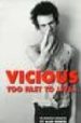 VICIOUS: TOO FAST TO LIVE... di PARKER, ALAN 