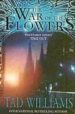 THE WAR OF THE FLOWERS di WILLIAMS, TAD 