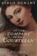 IN THE COMPANY OF THE COURTESAN de DUNANT, SARAH 