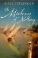 THE MISTRESS OF NOTHING di PULLINGER, KATE 