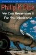 WE CAN REMEMBER IT FOR YOU WHOLESALE di DICK, PHILIP K. 