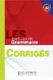 LES EXERCICES DE GRAMMAIRE A2 - CORRIGES di VV.AA. 