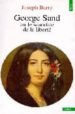 GEORGE SAND OU LE SCANDALE DE LA LIBERTE di BARRY, JOSEPH 