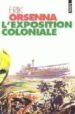 L'EXPOSITION COLONIALE de ORSENNA, ERIK 