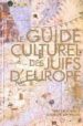 LE GUIDE CULTUREL DES JUIFS D EUROPE di VV.AA. 