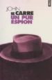 UN PUR ESPION di LE CARRE, JOHN 