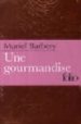 UNE GOURMANDISE ETUI de BARBERY, MURIEL 