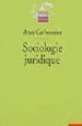 SOCIOLOGIE JURIDIQUE di CARBONNIER, JEAN 