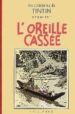 LES AVENTURES DE TINTIN: L OREILLE CASSEE di HERGE 