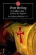 LE CALICE NOIR. LE SECRET DES TEMPLIERS de BERLING, PETER 