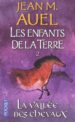 LA VALLEE DES CHEVAUX (LES ENFANTS DE LA TERRE, 2) de AUEL, JEAN M. 