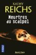 MEURTRES AU SCALPEL di REICHS, KATHY 