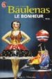 LE BONHEUR di BAULENAS, LUIS-ANTON 