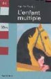 L ENFANT MULTIPLE de CHEDID, ANDREE 