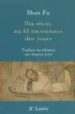 SHEN FU, SIX RECITS AU FIL INCONSTANT DES JOURS di LEYS, SIMON 