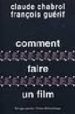 COMMENT FAIRE UN FILM di CHABROL, CLAUDE 