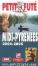 MIDI-PYRENEES 2004-2005 (PETIT FUTE) di VV.AA. 