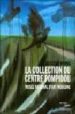 LA COLLECTION DU CENTRE POMPIDOU, MUSEE NATIONAL D ART MODERNE: S ELECTED WORKS di VV.AA. 