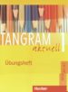 TANGRAM AKTUELL 1: BUNGSHEFT (NIVEAU A1) di ORTH-CHAMBAH, JUTTA 
