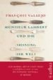 MONSIEUR LAMBERT UND DIE ORDNUNG DER WELT di VALLEJO, FRANCOIS 