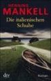 DIE ITALIENISCHEN SCHUHE di MANKELL, HENNING 