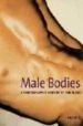 MALE BODIES: A PHOTOGRAPHIC HISTORY OF THE NUDE di COOPER, EMMANUEL 