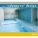 NEW INDOORPOOL DESIGN di VV.AA. 