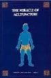 THE MIRACLE OF ACUPUNTURE di VV.AA. 