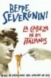 LA CABEZA DE LOS ITALIANOS de SEVERGNINI, BEPPE 