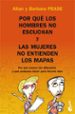 POR QUE LOS HOMBRES NO ESCUCHAN Y LAS MUJERES NO ENTIENDEN LOS MA PAS de PEASE, ALLAN  PEASE, BARBARA 