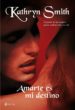 AMARTE ES MI DESTINO de SMITH, KATHRYN 