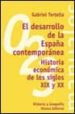 EL DESARROLLO DE LA ESPAA CONTEMPORANEA: HISTORIA ECONOMICA DE L OS SIGLOS XIX Y XX de TORTELLA, GABRIEL 