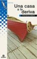 UNA CASA A LA DERIVA de BALLAZ ZABALZA, JESUS 