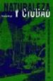 NATURALEZA Y CIUDAD: PLANIFICACION URBANA Y PROCESOS ECOLOGICOS de HOUGH, MICHAEL 