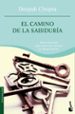 EL CAMINO DE LA SABIDURIA de CHOPRA, DEEPAK 