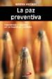 LA PAZ PREVENTIVA: ESPERANZAS Y RAZONES EN UN MUNDO EN CONFLICTO de RICCARDI, ANDREA 