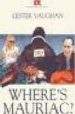 WHERE S MAURIAC? (LEVEL 2) di VAUGHAN, LESTER 