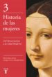 HISTORIA DE LAS MUJERES 3: DEL RENACIMIENTO A LA EDAD MODERNA di VV.AA. 