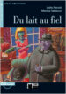 DU LAIT AU FIEL (NIVEAUX DEUX A2) (AVEC CD AUDIO) de PARODI, LIDIA  VALLACCO, MARINA 