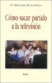 COMO SACAR PARTIDO A LA TELEVISION di ALVAREZ PEREZ, M MERCEDES 