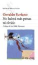 NO HABRA MAS PENAS NI OLVIDO de SORIANO, OSVALDO 