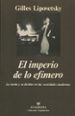 EL IMPERIO DE LO EFIMERO: LA MODA Y SU DESTINO EN LAS SOCIEDADES MODERNAS de LIPOVETSKY, GILLES 