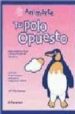 TU POLO OPUESTO: OSOS, PINGINOS, FOCAS Y OTROS ANIMALES DEL FRIO ARTICO de AMAYA, M PILAR 