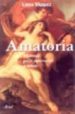 AMATORIA: MANUAL PARA APRENDER A AMAR de VAZQUEZ, LYDIA 