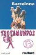 BARCELONA 2006 (TROTAMUNDOS) de GLOAGUEN, PHILIPPE 